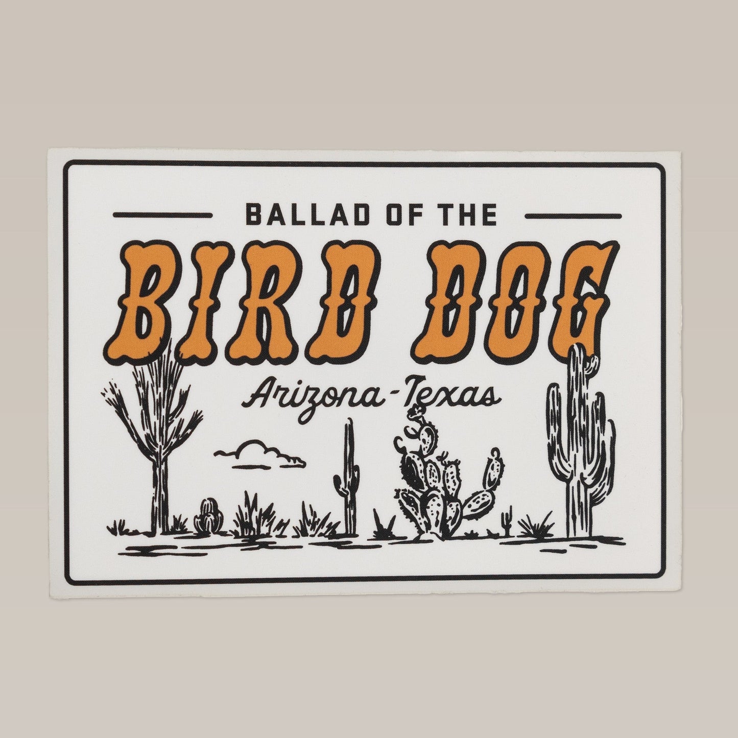 Shop Sticker | Az to Tx | Ballad of the Bird Dog - Stickers