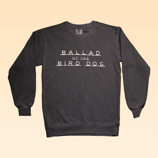 Shop Sweater | Terlingua | Ballad of the Bird Dog - Apparel