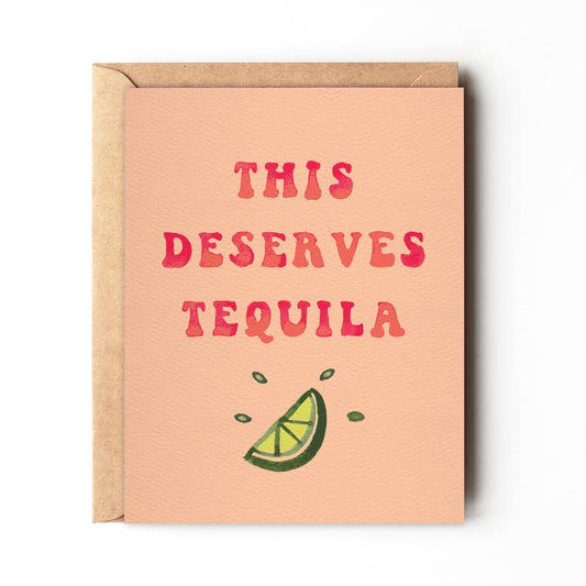 This Deserves Tequila | Daydream Prints - Cards And