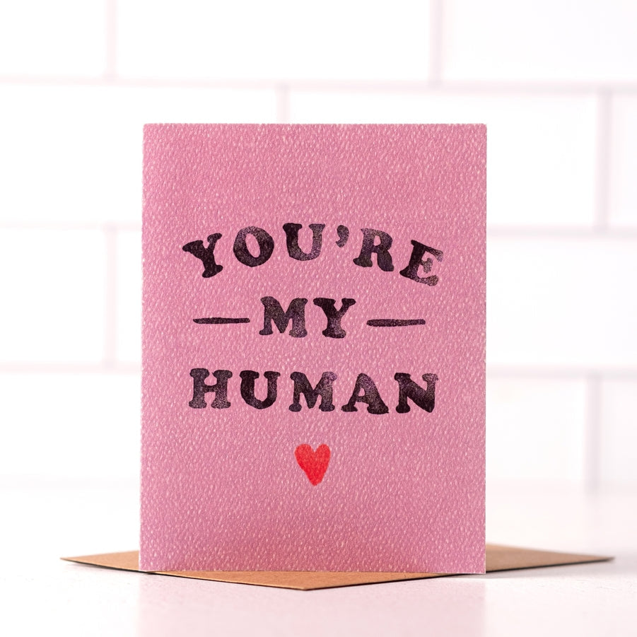 You’re My Human | Daydream Prints - Cards And Stationery